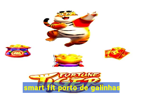 smart fit porto de galinhas